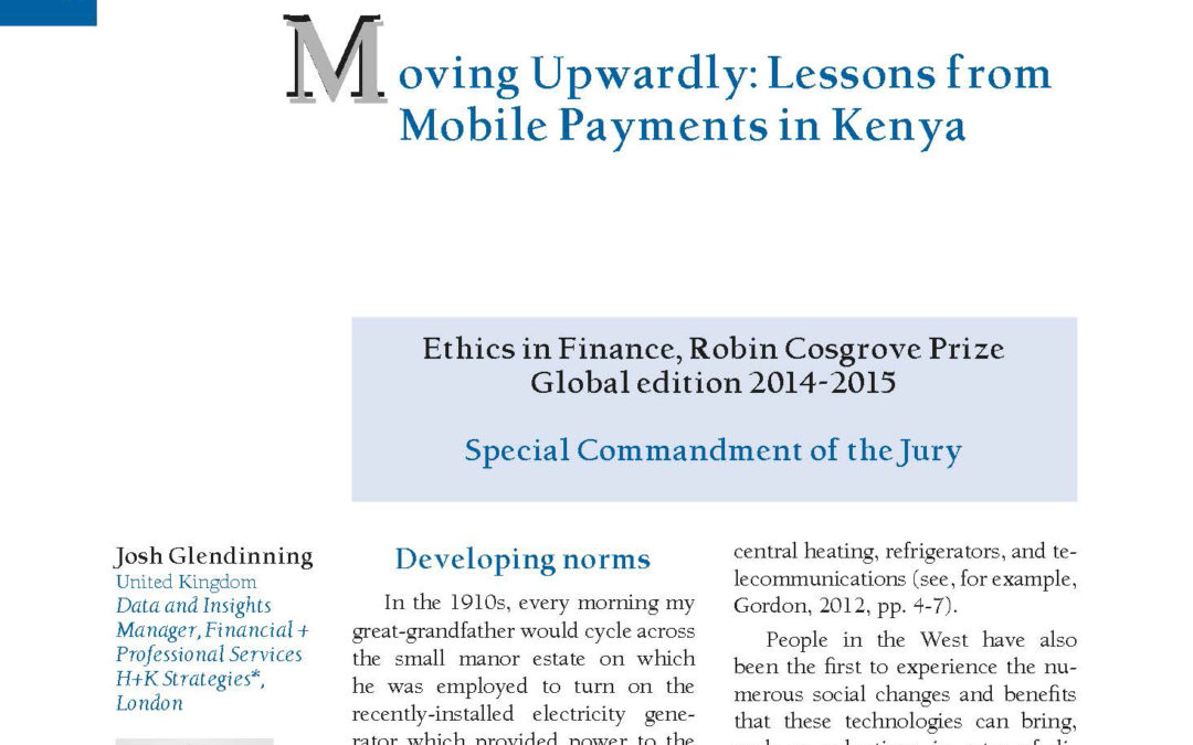 Moving Upwardly: Lessons fromMobile Payments in Kenya by Josh Glendinning