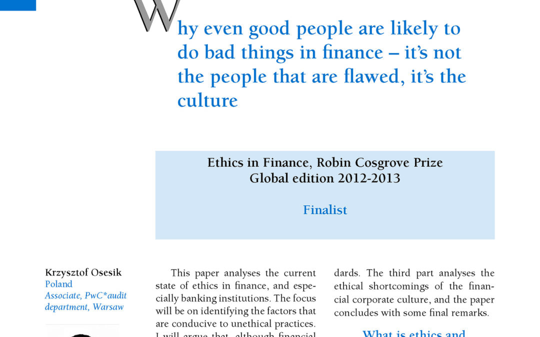 Why even good people are likely to do bad things in finance – it’s not the people that are flawed, it’s the culture by Krzysztof Osesik